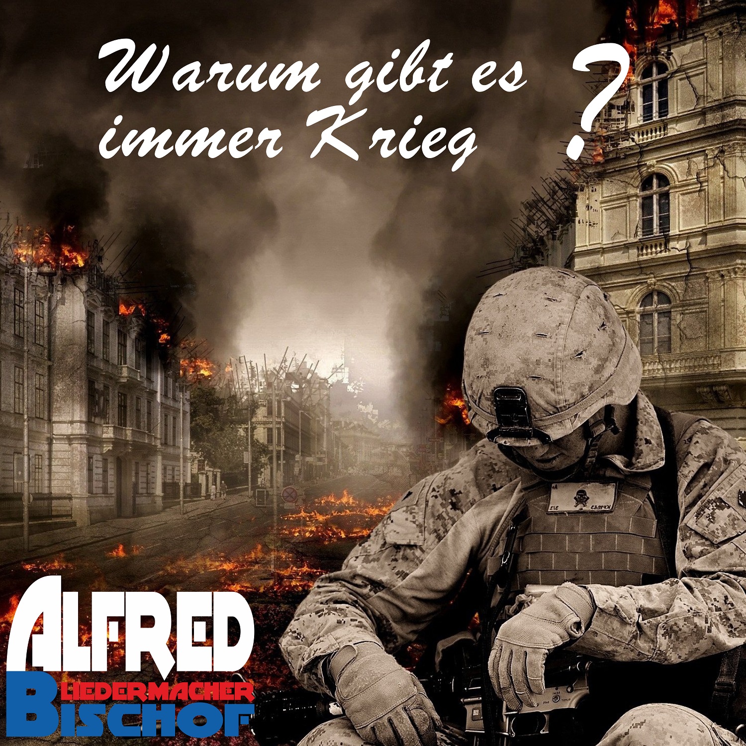 Alfred Bischof - Warum gibt es immer Krieg - Cover1500.jpg